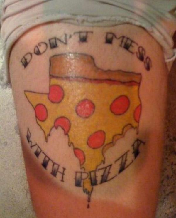 Worst Tattoos Ever Dont Mess With Pizza