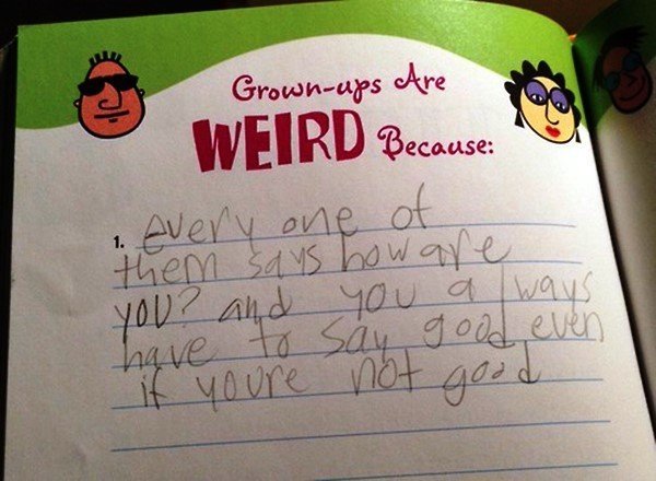 Grown Ups Are Weird Because