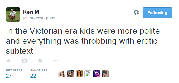 Ken M Tweets Victorian Era