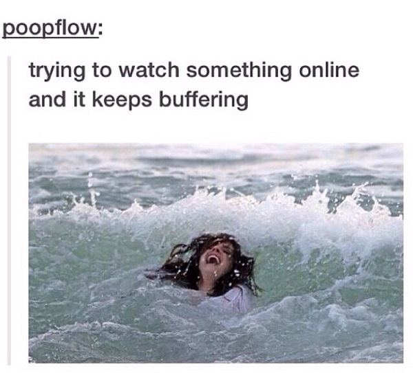 It Keeps Buffering