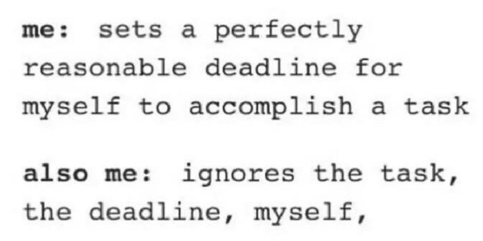 Ignores The Deadline